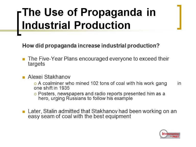 The Use of Propaganda in Industrial Production How did propaganda increase industrial production? 